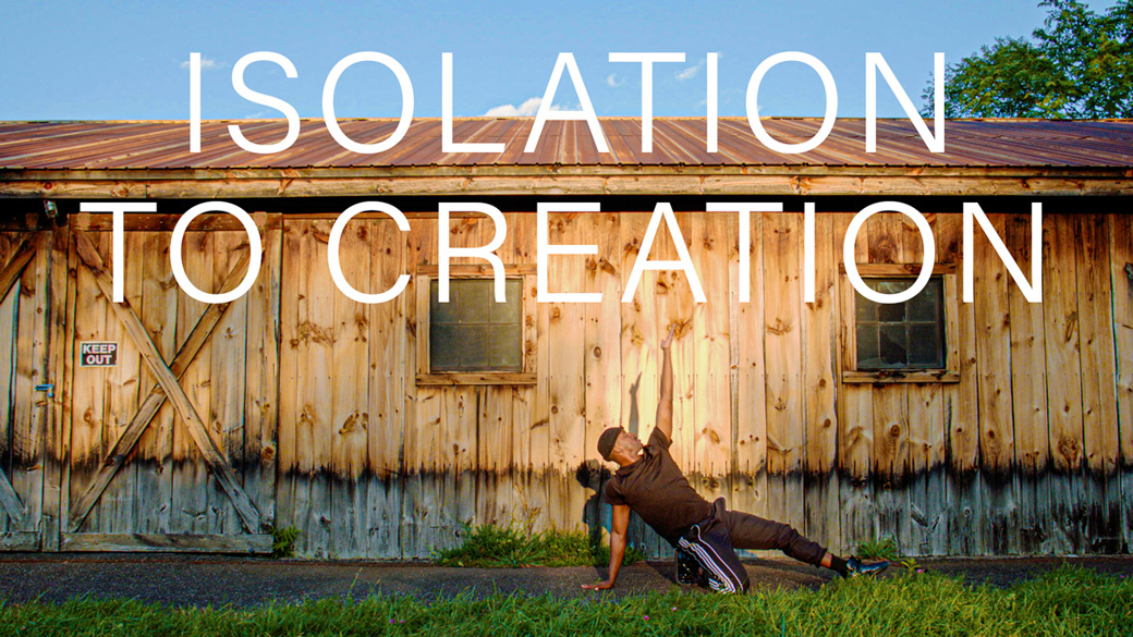 Isolation to Creation