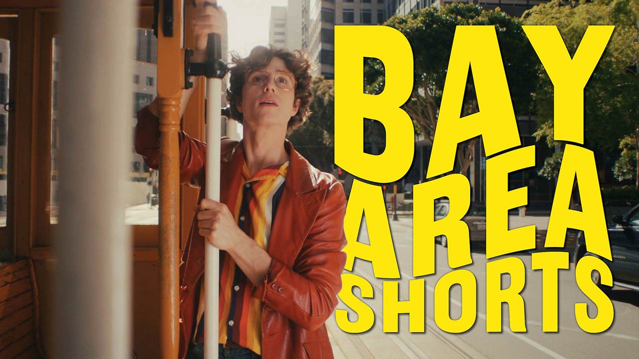 SFDFF 2022 Festival - Bay Area Shorts